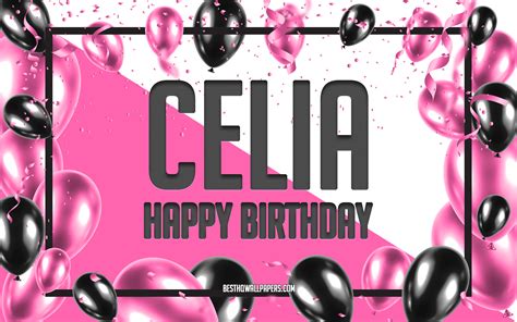 Download Wallpapers Happy Birthday Celia Birthday Balloons Background