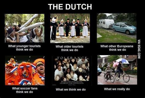 The Dutch Dutch People Funny Memes Country Humor