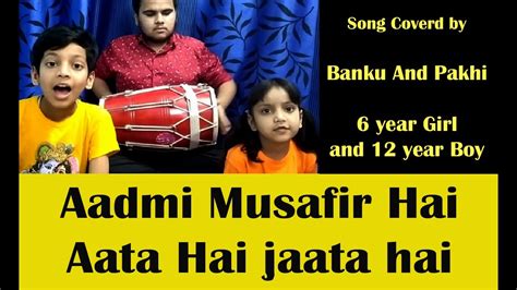 Aadmi Musafir Hai Aata Hai Bollywood Classic Song Superbly Covered