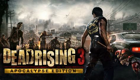 Dead Rising 3 Apocalypse Edition On Steam
