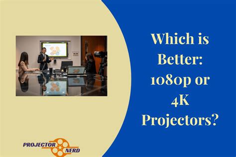 Comparing 1080p Vs 4k Projectors Which Is Best For You