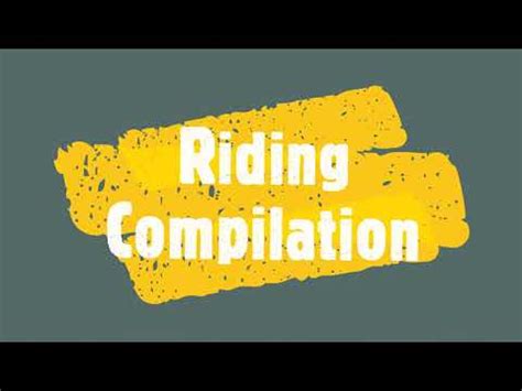 Riding Compilation Youtube
