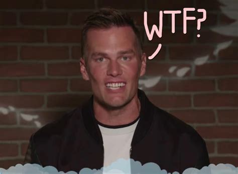 Mean Tweets Is Back But This Time Its Just Tom Brady Perez Hilton