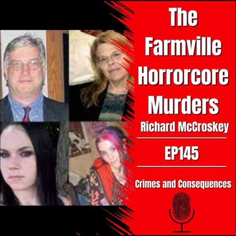 Ep145 The Farmville Horrorcore Murders From Crimes And Consequences
