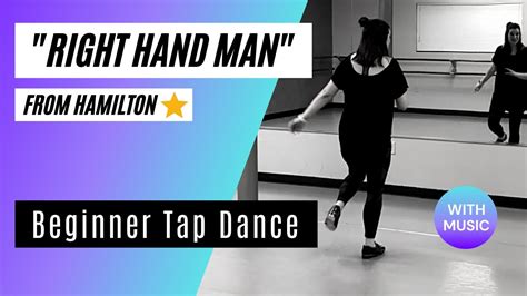 Tap Dance Routine Right Hand Man From Hamilton Beginner Friendly