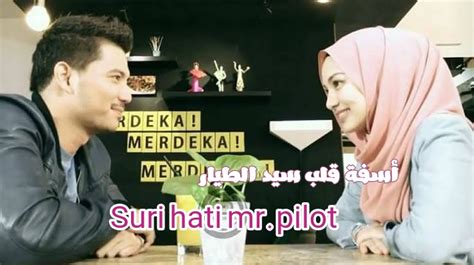 Pilot raya isimli bir devam filmi varmış. مسلسل ماليزي اسفة قلب السيد الطيار مترجم