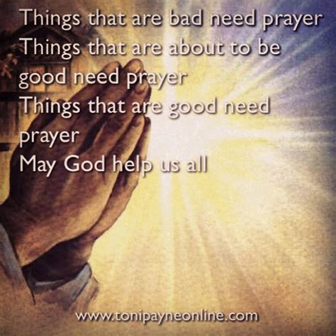 Picture Quote About Prayer Everything In Life Needs Prayer