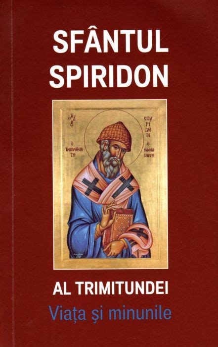 Sfântul Spiridon Al Trimitundei Viața și Minunile Libraria Sophia