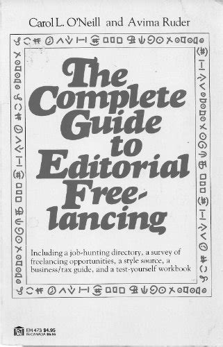 The Complete Guide To Editorial Freelancing Carol L O Neill