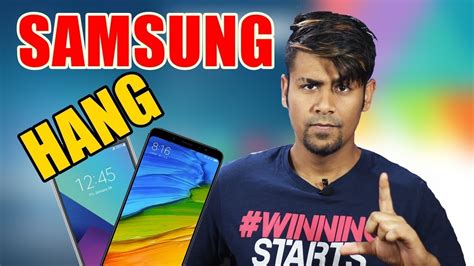 Why Samsung Become Slow Hang Redmi Phones Have Problems