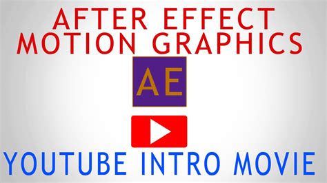 After Effect Introduction Of Motion Graphicsyoutube Introfull Hd