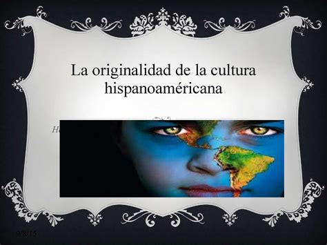 Calaméo La Originalidad De La Cultura Hispanoamericana