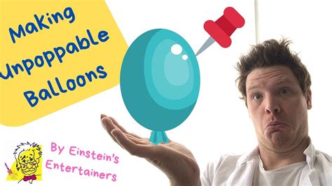 Making Unpoppable Balloons With Einsteins Entertainers Youtube