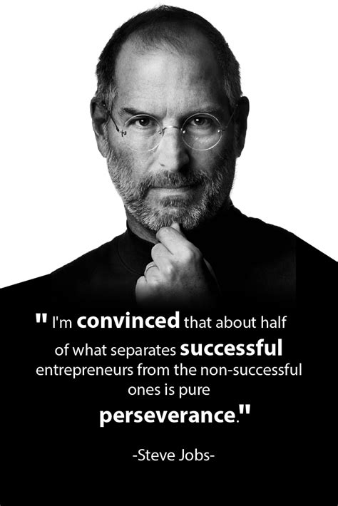 Steve Jobs And An Amazing Quote I M Convinced That About Half Of What Separates Successful