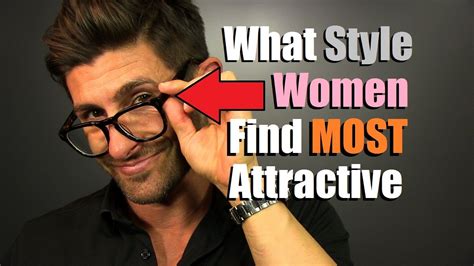 What Style Glasses Do Women Find Most Attractive On Men Youtube