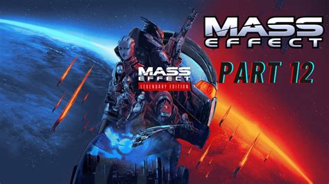 Mass Effect 1 Legendary Edition 12 Youtube