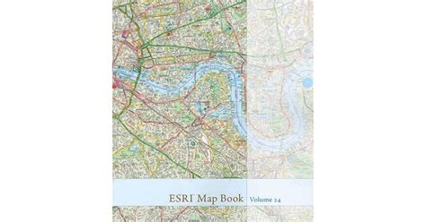 Esri Map Book Volume 24 By Environmental Systems Research Institute
