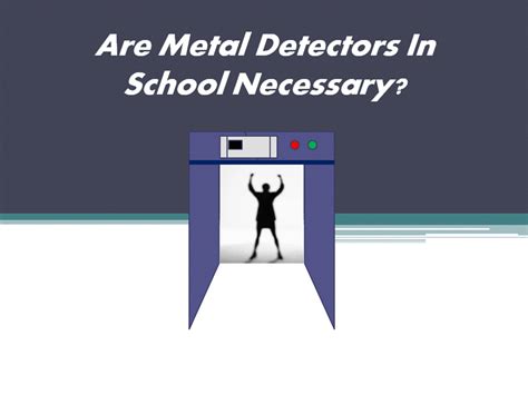 Metal Detectors In Schools Pros And Cons Soapboxie
