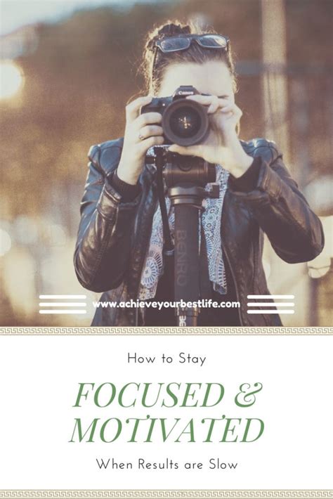 How To Stay Focused And Motivated When Results Are Slow Achieve Your