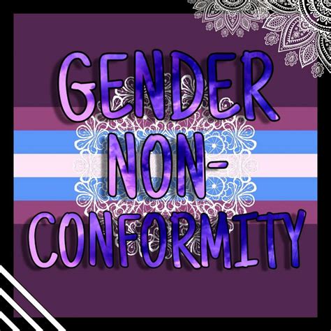 Gender Non Conformity What It Means And Why It Matters Lgbt Amino