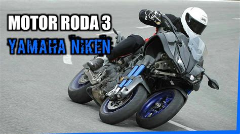 Menariknya lagi, motor roda tiga juga bisa. Motor Roda 3 Yamaha Niken 2019 - YouTube