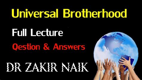 Universal Brotherhood By Dr Zakir Naik English Lecture Question Answer