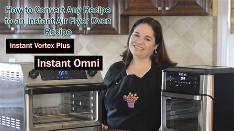 A comprehensive review of the new instant pot air fryer lid. Tutorial - How to Convert Your Recipes to Air Fryer ...