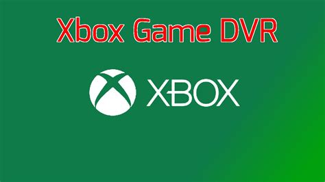 Xbox Game Dvr Best Recording Software For Ease Of Use Youtube