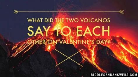 30 Volcano Riddles And Answers To Solve 2020 Puzzles And Brain Teasers