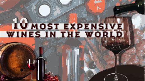 10 Most Expensive Wines In The World Expensive Wines Luxury