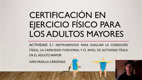 Evaluaci N De La Capacidad F Sica Funcional En El Adulto Mayor Senior Fitness Test Youtube
