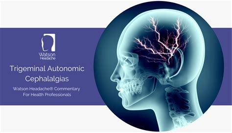 Trigeminal Autonomic Cephalalgias Watson Headache