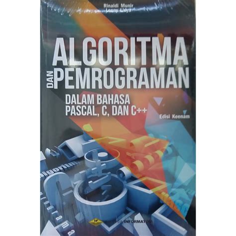 Jual Algoritma Dan Pemrograman Dalam Bahasa Pascal C Dan C Edisi