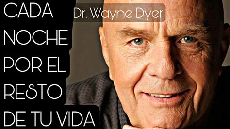 3 Minutos Antes De Que Te Duermas Dr Wayne Dyer En Español Domina