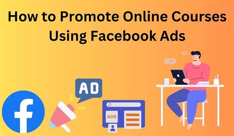 How To Promote Online Courses Using Facebook Ads