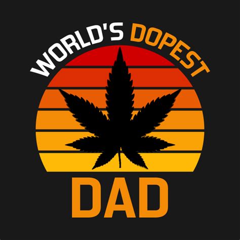 Worlds Dopest Dad Worlds Dopest Dad T Shirt Teepublic