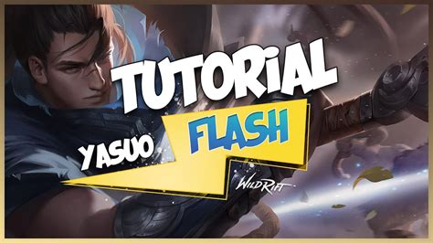 Yasuo Flash Tutorial Combo And Tricks Build E Abilità Jumpy Allen