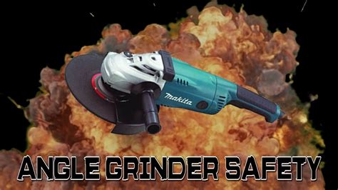 Safety Time Angle Grinder Safety Youtube