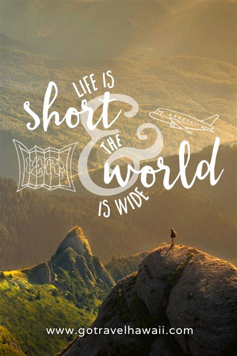 Life Is Short And The World Is Wide Inspirational Travel Quote