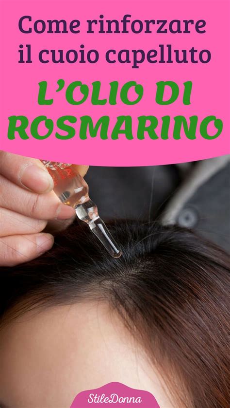 Come rinforzare il cuoio capelluto: l'olio di rosmarino ...