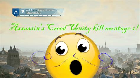 Assassins Creed Unity Kill Montage Warning A Lot Of Blood Youtube