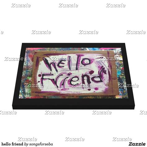 hello friend canvas print | Friend canvas, Canvas art prints, Abstract canvas