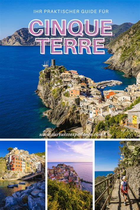 Ein praktischer Guide für Cinque Terre Italien Unsere Schweizer Erlebnisse