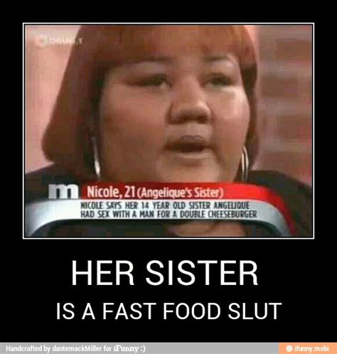 Her Sister Is A Fast Food Slut Her Sister Is A Fast Food Slut