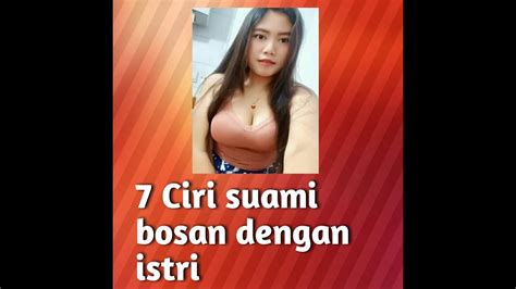 Hal ini akan menyebabkan suami merasa bosan dengan istrinya. 7 Ciri suami bosan dengan istri - YouTube