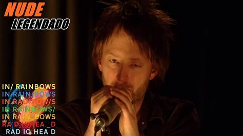 Radiohead Nude Legendado PT BR YouTube