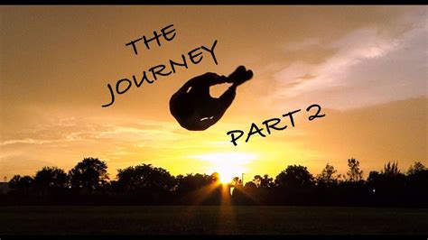The Journey Part 2 Youtube