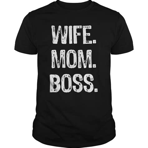 Wife Mom Boss Lady Mother S Day T Shirt