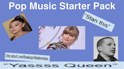 Pop Music Starter Pack Rstarterpacks Starter Packs Know Your Meme
