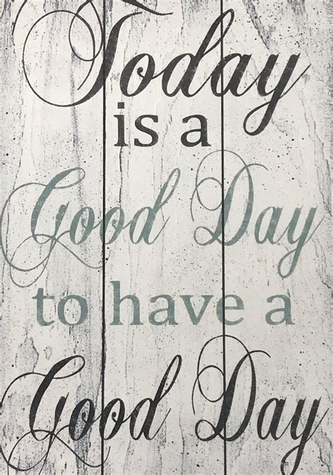 Today Is A Good Day Inspirational Wall Sign Rusticly Inspired Signs
